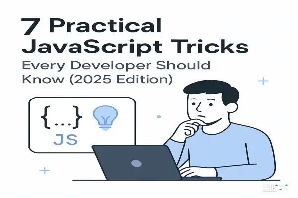🧠 7 Practical JavaScript Tricks Every Developer Should Know (2025 Edition)